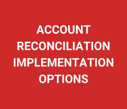 Account Reconciliation - Implementation Options
